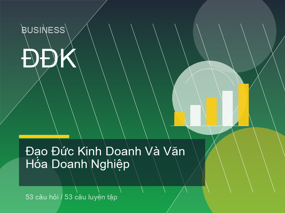 Đạo Đức Kinh Doanh Và Văn Hóa Doanh Nghiệp